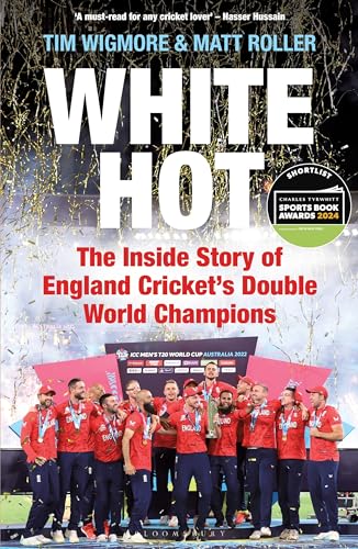 White Hot: The Inside Story of England Cricket’s Double World Champions – Shortlisted for The Cricket Society and MCC Book of the Year Award 2024 von Bloomsbury Sport