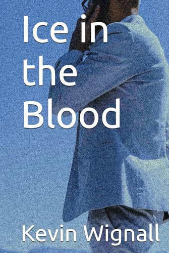 Ice in the Blood von Independently published