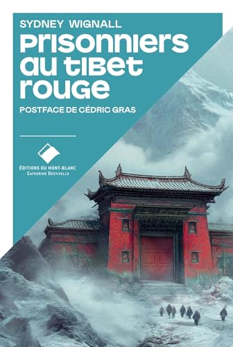 Prisonniers au Tibet rouge von MONT BLANC ED