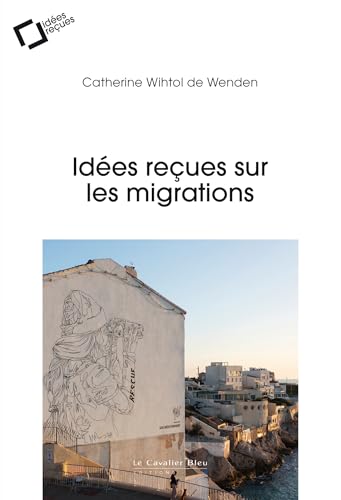 Idées reçues sur les migrations Idées reçues sur les migrations von CAVALIER BLEU