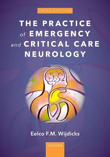 The Practice of Emergency and Critical Care Neurology von Oxford University Press Inc