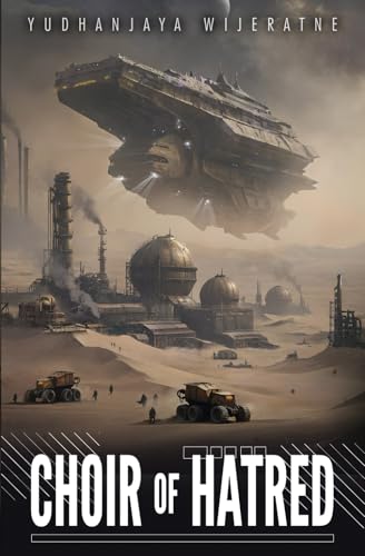 Choir of Hatred (The Salvage Crew, Band 3) von Independently published