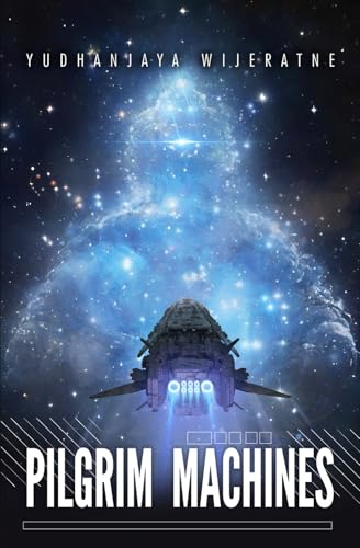 Pilgrim Machines (The Salvage Crew, Band 2) von Independently published
