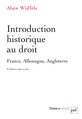 Introduction historique au droit: France, Allemagne, Angleterre von PUF