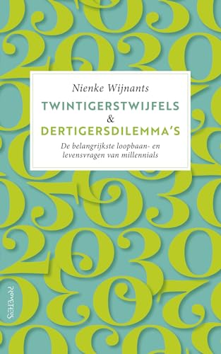 Twintigerstwijfels & dertigersdilemma's: De belangrijkste loopbaan- en levensvragen van millennials