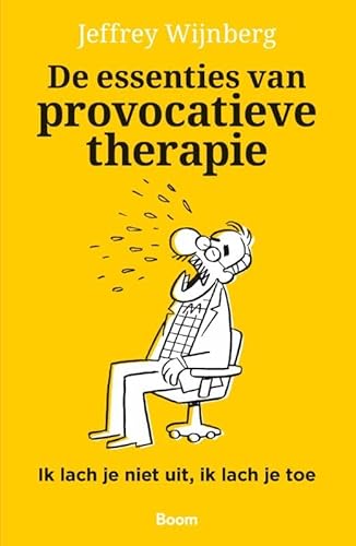 De essenties van provocatieve therapie: Ik lach je niet uit, ik lach je toe von Boom