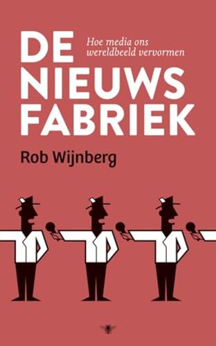 De nieuwsfabriek: hoe media ons wereldbeeld vervormen