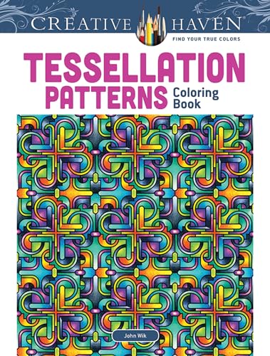 Creative Haven Tessellation Patterns Coloring Book (Creative Haven Coloring Books) (Adult Coloring) von Dover Publications