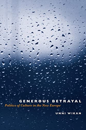 Generous Betrayal: Politics of Culture in the New Europe von University of Chicago Press