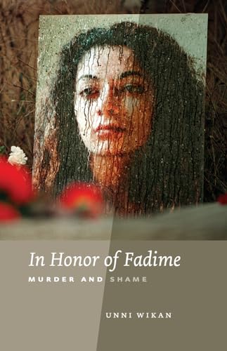 In Honor of Fadime: Murder and Shame von University of Chicago Press