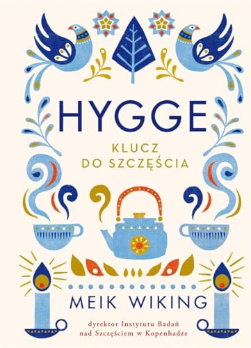 Hygge: Klucz do szczęścia