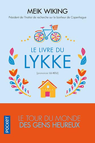 Le Livre du Lykke: Le tour du monde des gens heureux von Pocket