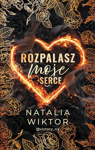 Rozpalasz moje serce