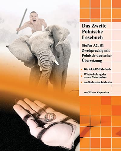 Das zweite polnische Lesebuch: Zweisprachig mit polnisch-deutscher Übersetzung (Gestufte Polnische Lesebücher, Band 4) von Createspace Independent Publishing Platform