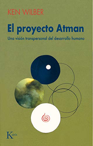 El proyecto Atman: Una visión transpersonal del desarrollo humano (Psicología) von KAIRÓS