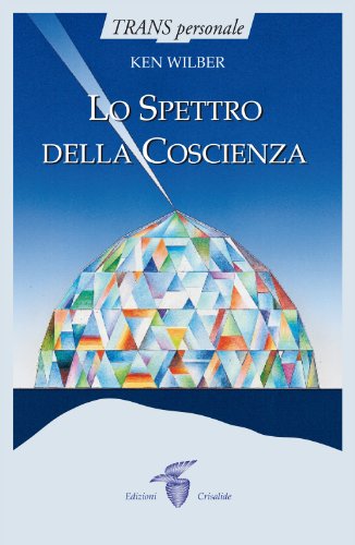 Lo spettro della coscienza Lo spettro della coscienza von Crisalide