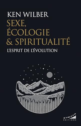 Sexe, écologie et spiritualité - L'esprit de l'évolution Sexe, écologie et spiritualité - L'esprit de l'évolution von ALMORA
