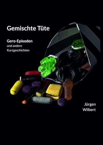 Gemischte Tüte: Gero-Episoden und andere Kurzgeschichten von Edition Virgines