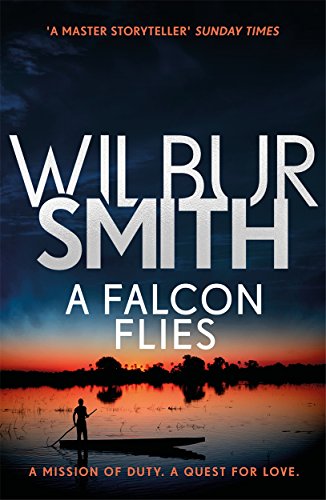 A Falcon Flies: A mission of duty. A quest for love (Ballantyne Series)