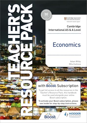 Cambridge International AS and A Level Economics Teacher's Resource Pack: Hodder Education Group