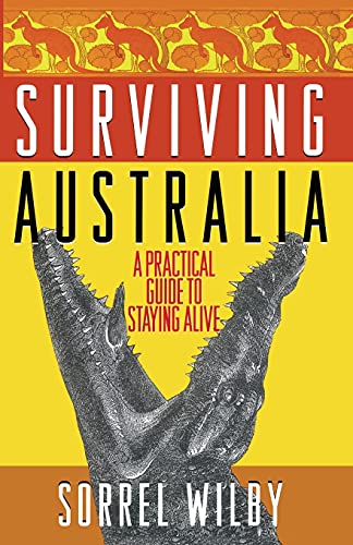 Surviving Australia: A Practical Guide to Staying Alive von Gallery Books