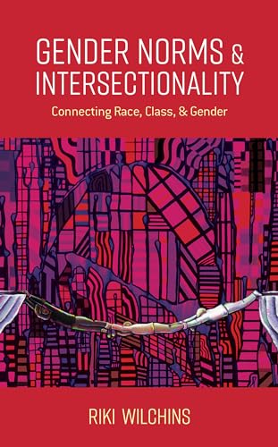 Gender Norms & Intersectionality: Connecting Race, Class, & Gender