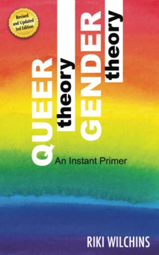 Queer Theory, Gender Theory: An Instant Primer