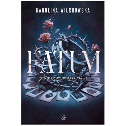 Fatum. Cienie rodziny Barrosa. Tom 1 von Moje Wydawnictwo