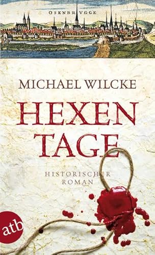 Hexentage: Historischer Roman