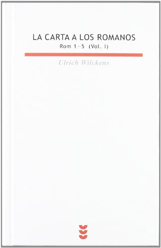 La Carta a los romanos I (Rom 1-5) (Biblioteca Estudios Bíblicos, Band 61)