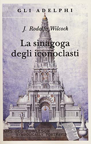 La sinagoga degli iconoclasti (Gli Adelphi)