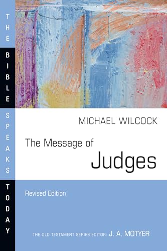 The Message of Judges (Bible Speaks Today)