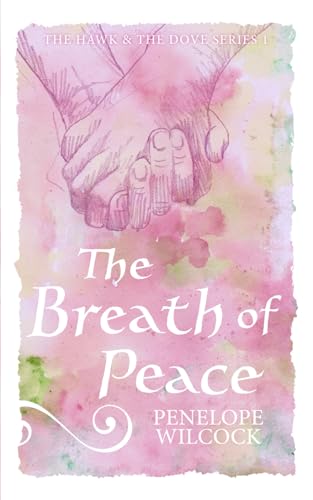 The Breath of Peace (The Hawk and the Dove, series one, Band 7) von Independently published