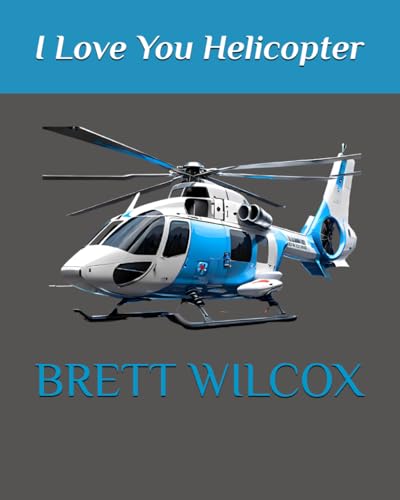 I Love You Helicopter von Independently published