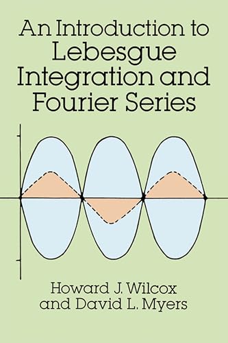 An Introduction to Lebesgue Integration and Fourier Series (Dover Books on Advanced Mathematics) von Dover Publications