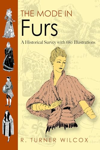 Mode in Furs: A Historical Survey with 680 Illustrations (Dover Fashion and Costumes)
