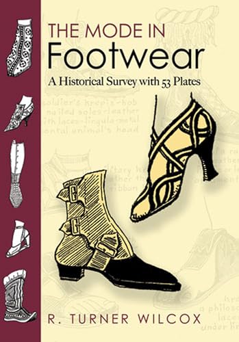 The Mode in Footwear: A Historical Survey With 53 Plates (Dover Fashion and Costumes)
