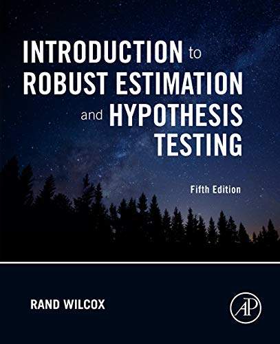 Introduction to Robust Estimation and Hypothesis Testing (Statistical Modeling and Decision Science) von Academic Press