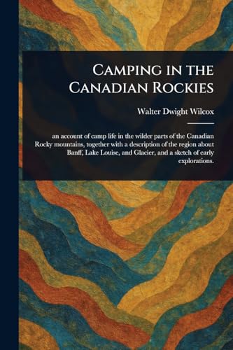 Camping in the Canadian Rockies von Anson Street Press