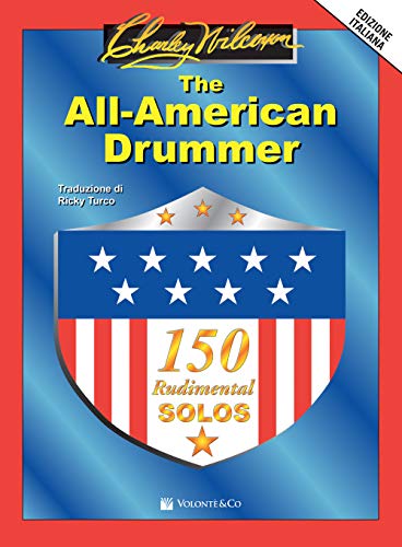 The All-American Drummer. 150 rudimental solos. Ediz. italiana (Didattica musicale)