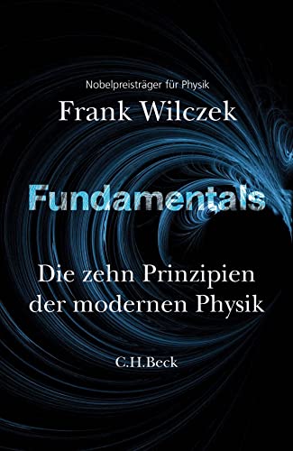 Fundamentals: DIe zehn Prinzipien der modernen Physik