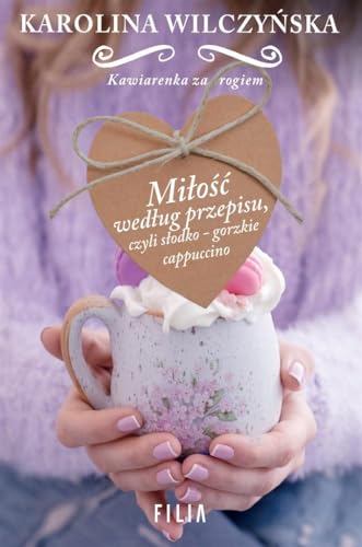 Miłość według przepisu, czyli słodko-gorzkie cappuccino