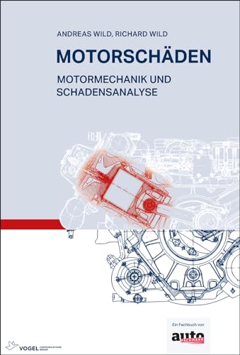 Motorschäden Motormechanik und Schadensanalyse von Vogel Communications Group GmbH & Co. KG