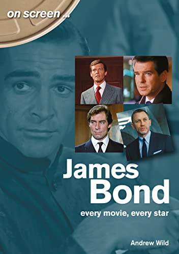 James Bond: Every Movie, Every Star (On Screen)