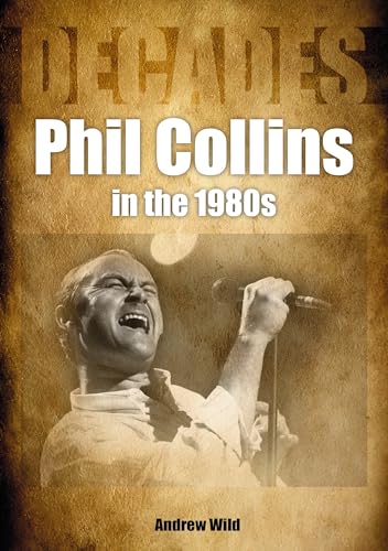 Phil Collins in the 1980s: Decades