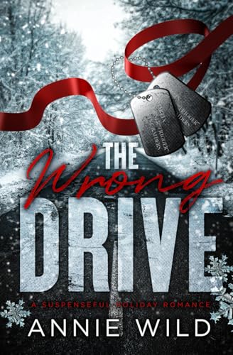 The Wrong Drive: A Suspenseful Holiday Romance von Independently published