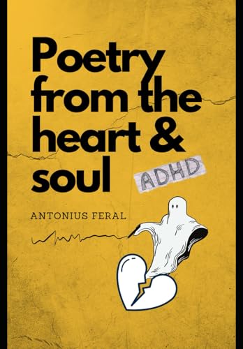 Poetry from the heart and soul: ADHD edition von Independently published