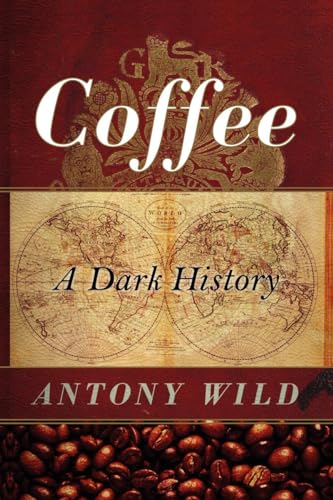 Coffee: A Dark History
