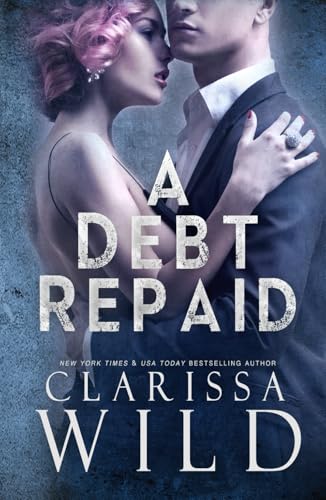 A Debt Repaid (The Debt Duet, Band 2) von Independently published