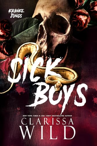 Sick Boys: Kranke Jungs (Dark Bully Roman) (Spine Ridge University (Deutsch), Band 1) von Independently published